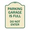 Signmission Parking Garage Is Full Do Not Enter Heavy-Gauge Aluminum Sign, 24" x 18", TG-1824-23439 A-DES-TG-1824-23439 - alternate 1